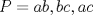 TEX: $P = ab, bc, ac$