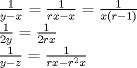 TEX: ${1 \over y-x}={1 \over rx-x}={1 \over x(r-1)}$<br /><br />${1 \over 2y}={1 \over 2rx}$<br /><br />${1 \over y-z}={1 \over rx-r^2x}$