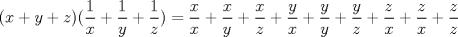 TEX: $$(x+y+z)(\frac 1x +\frac 1y + \frac 1z)=\frac xx+\frac xy+\frac xz+\frac yx+\frac yy+\frac yz+\frac zx+\frac zx+\frac zz$$