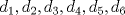 TEX: \[d_1,d_2,d_3,d_4,d_5,d_6\]<br />