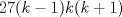 TEX: \( 27(k-1)k(k+1) \)