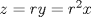 TEX:  $z=ry=r^2x$