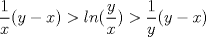 TEX: \[\frac{1}{x}(y-x)> ln(\frac{y}{x})> \frac{1}{y}(y-x)\]<br />