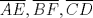 TEX: $\overline{AE},\overline{BF},\overline{CD}$