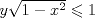 TEX: $y\sqrt{1-x^{2}}\leqslant 1$