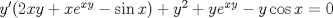 TEX: $ y'(2xy+xe^{xy}-\sin x ) + y^2 +ye^{xy}-y\cos x =0 $