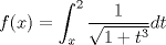 TEX: $\displaystyle f(x)=\int_x^2 \frac{1}{\sqrt{1+t^3}}dt$