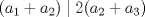 TEX: \[(a_{1}+a_{2})\mid 2(a_{2}+a_{3})\]