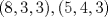 TEX: $(8,3,3),(5,4,3)$