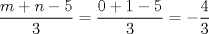 TEX: $\dfrac{m+n-5}{3}=\dfrac{0+1-5}{3}=-\dfrac{4}{3}$