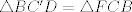 TEX: $\triangle BC^\prime D=\triangle FCB$