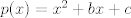 TEX: $p(x)=x^2+bx+c$