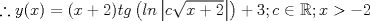 TEX: $\therefore y(x)=(x+2)tg\left (ln\left |c\sqrt{x+2}  \right |  \right )+3;c\in \mathbb{R}; x > -2$