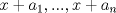 TEX: $x+a_1, ..., x+a_n$