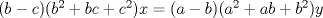 TEX: $(b-c)(b^{2}+bc+c^{2})x=(a-b)(a^{2}+ab+b^{2})y$