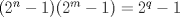 TEX: $(2^n-1)(2^m-1)=2^q-1$