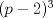 TEX: $(p-2)^3$