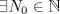 TEX:  $\exists N_0 \in \mathbb{N}$ 