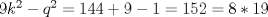 TEX: \( 9k^2-q^2=144+9-1=152=8*19 \)