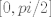 TEX: $[0,pi/2]$