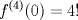 TEX: \[{f^{(4)}}(0) = 4!\]