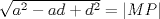 TEX: $\sqrt{a^2-ad+d^2}=|MP|$