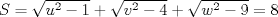 TEX: $S=\sqrt{u^2-1}+\sqrt{v^2-4}+\sqrt{w^2-9}=8$