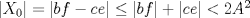 TEX: $\left |X_{0} \right |=\left |bf-ce \right |\leq \left |bf \right | + \left |ce \right |< 2A^{2}$