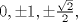 TEX: $0,\pm 1, \pm \frac{\sqrt{2}}{2},$