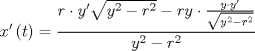 TEX: \[x'\left( t \right) = \frac{{r \cdot y'\sqrt {{y^2} - {r^2}}  - ry \cdot \frac{{y \cdot y'}}<br />{{\sqrt {{y^2} - {r^2}} }}}}<br />{{y^2} - {r^2}}\]<br />