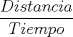 TEX: $\displaystyle \frac{Distancia}{Tiempo}$