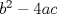 TEX: $b^2-4ac$