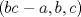 TEX: $(bc-a,b,c)$