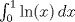 TEX: $\int_0^1 \ln(x)\,dx$