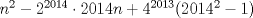 TEX: $n^2-2^{2014}\cdot 2014n+4^{2013}(2014^2-1)$