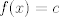 TEX: $f(x)=c$