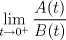 TEX: $\displaystyle \lim_{t \to 0^+} \dfrac{A(t)}{B(t)}$