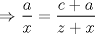 TEX: $\Rightarrow$ $\dfrac{a}{x} = \dfrac{c+a}{z+x}$