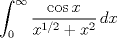 TEX: \[\int_0^{\infty} \frac{\cos x}{x^{1/2}+x^2}\,dx\]