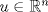 TEX: $u\in\mathbb{R}^n$