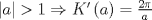 TEX: $left| a right| > 1 Rightarrow K'left( a right) = frac{{2pi }}{a}$