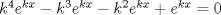 TEX: $k^{4}e^{kx}-k^{3}e^{kx}-k^{2}e^{kx}+e^{kx}=0$