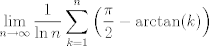 TEX: $$\lim_{n \to \infty}\frac{1}{\ln n}\sum_{k=1}^n \left(\frac{\pi}{2}-\arctan(k)\right)$$