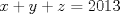 TEX: $x+y+z=2013$