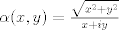 TEX: $\alpha(x,y)=\frac{\sqrt{x^2+y^2}}{x+iy}$