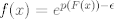 TEX: $f(x)=e^{p(F(x))-\epsilon}$