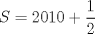 TEX: $S=2010+\dfrac{1}{2}$