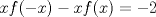 TEX: $xf(-x)-xf(x)=-2$