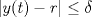 TEX: $|y(t)-r|\leq\delta$