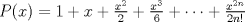 TEX: $P(x)=1+x+\frac{x^2}{2}+\frac{x^3}{6}+\dots +\frac{x^{2n}}{2n!}$